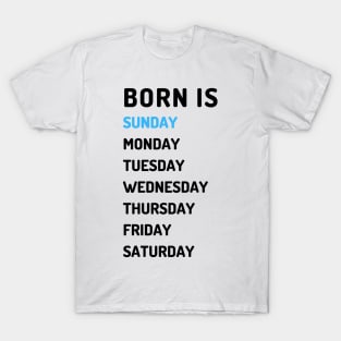 Born is sunday dark T-Shirt
